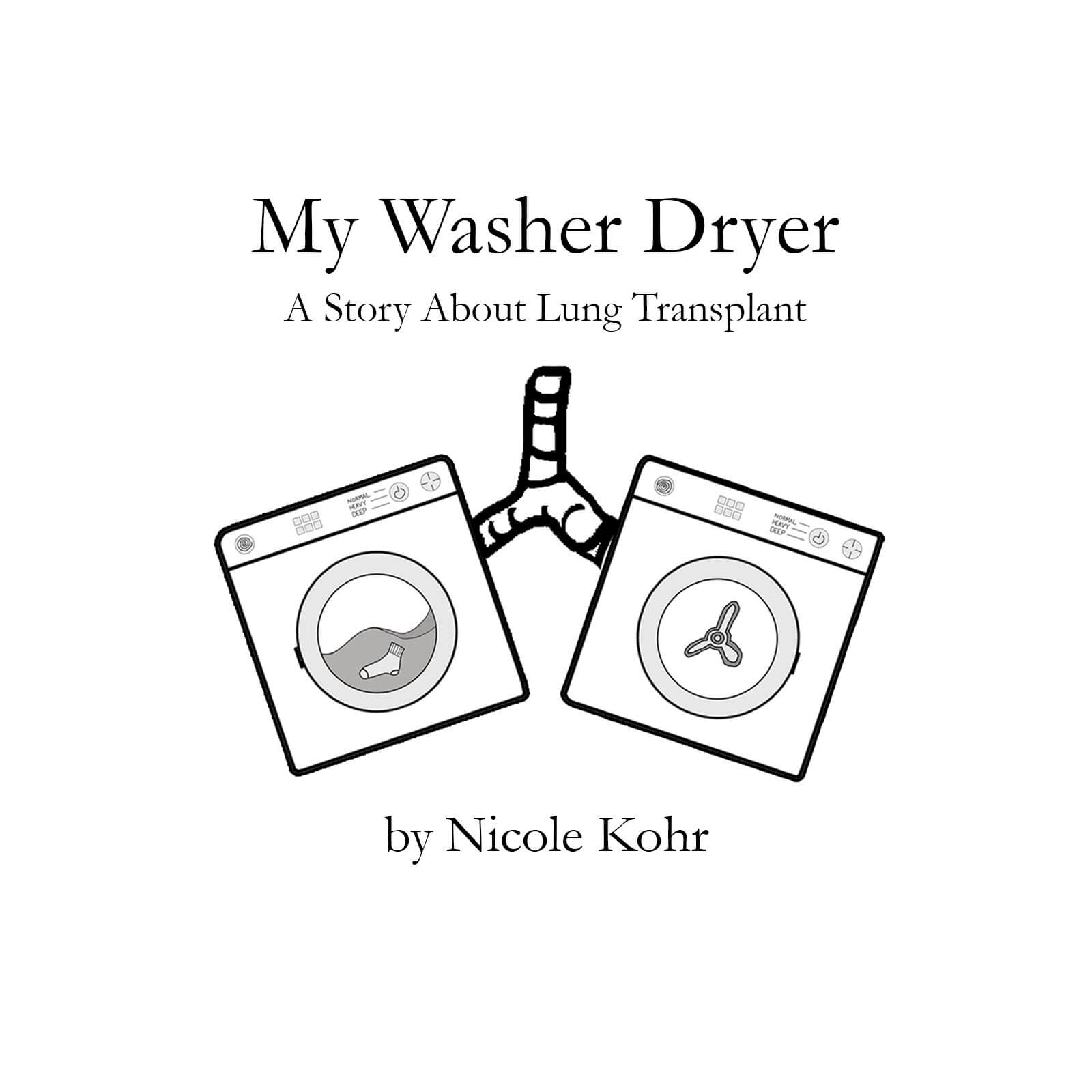 My Washer Dryer: A Story About Lung Transplant
